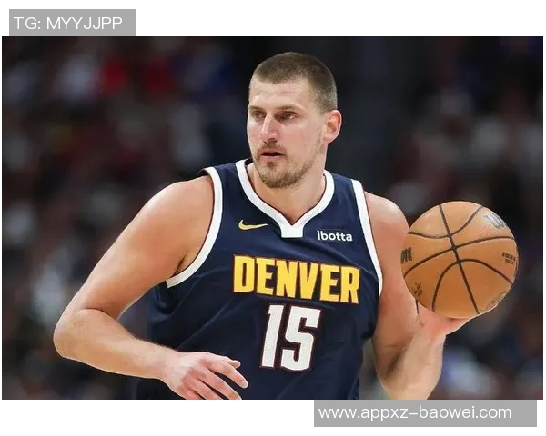 约基奇再创历史单场301515佳绩仅次于大O成为第二人