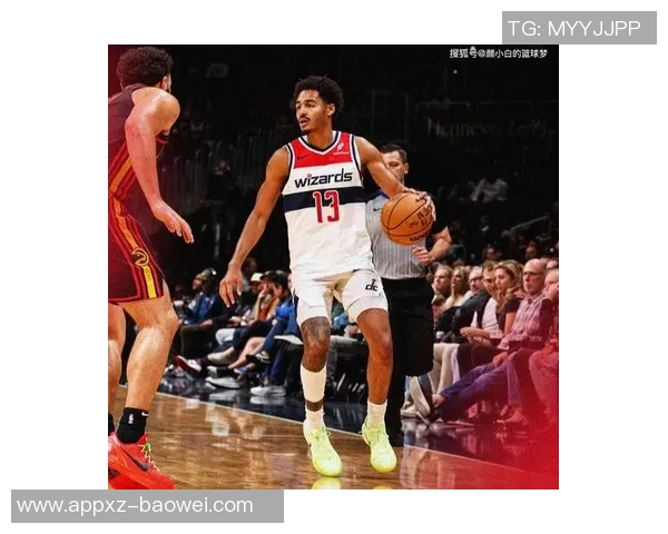 华盛顿盛赞弗拉格潜力无限努力传授经验助其成长 华盛顿盛赞弗拉格潜力无限努力传授经验助其成长